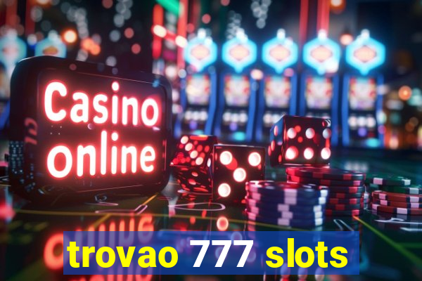 trovao 777 slots